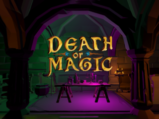 Death or Magic